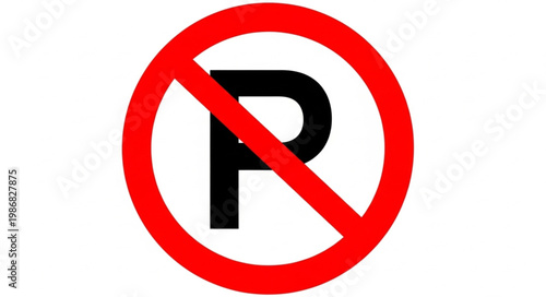 No Parking Sign Red Circle Symbol Traffic Regulation.