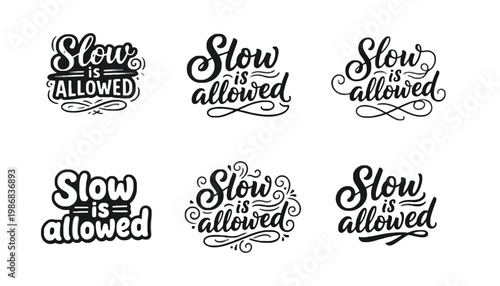 Slow is allowed typographic vector illustrations with various designs