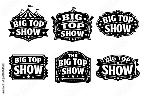 Big top show logos set in black and white, featuring vintage circus tent and carnival banner designs for entertainment events