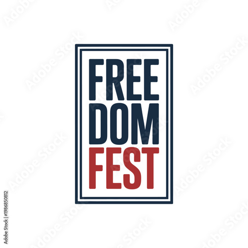 Freedom Fest sign displays a festive title for a patriotic celebration.