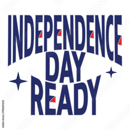 Independence day ready sign uses patriotic blue and red color schemes.