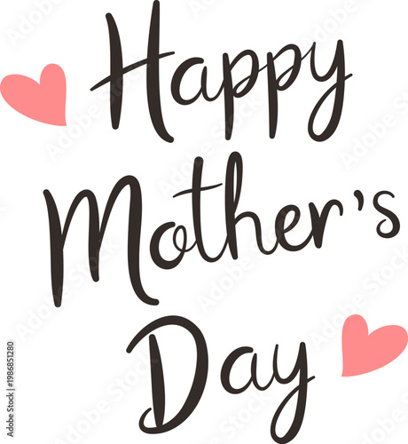 Hand drawn “Happy Mother’s Day” typography with cute heart elements