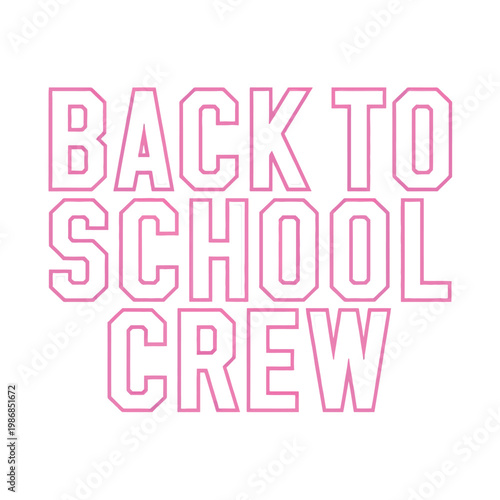 Back to school crew graphic design features retro varsity block letters.