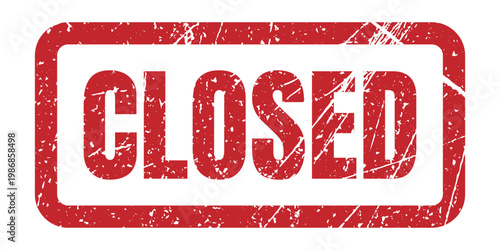 Closed grunge rubber stamp with red ink texture and distressed border for store status marking or business closure.