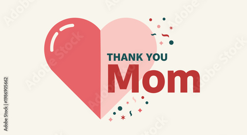Minimalist Mother's Day greeting card with Thank You Mom text, modern flat vector heart illustration with confetti, elegant pink and red heart symbol for maternal love and appreciation isolated