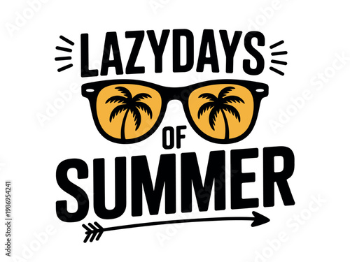 A colorful graphic illustration of sunglasses with palm trees reflected in the lenses, surrounded by the words 'Lazy Days of Summer'