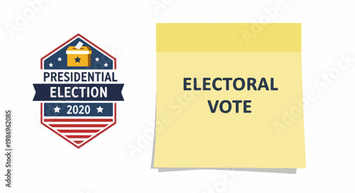 Presidential Election 2020 with Electoral Vote reminder on sticky note