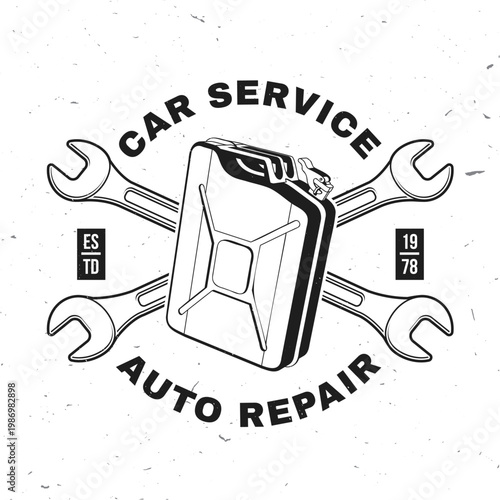 Fuel can with crossed wrenches auto repair badge vector illustration car service emblem with tools and gasoline container for garage workshop print t shirt sticker isolated background