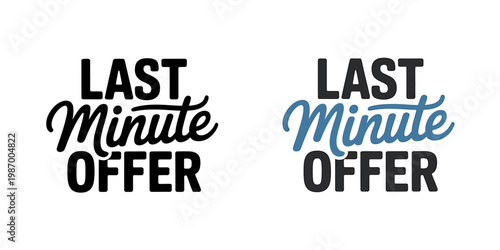 Two variations of the words Last Minute Offer displayed with different typography isolated on a white background