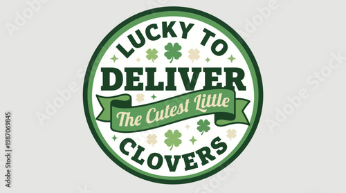 Circular green badge logo for Lucky to Deliver Clovers with a ribbon banner and clover emblem
