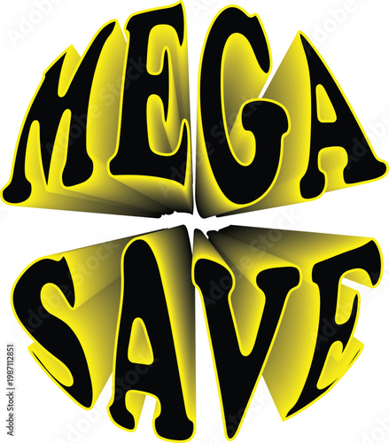 Bold 3D Text "MEGA SAVE" in Black and Yellow with a Dramatic Shadow Effect
