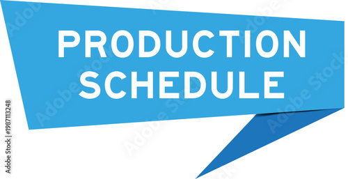 Blue color speech banner with word production schedule on white background