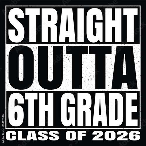 Straight Outta 6th Grade Funny 2026 Sixth Grade 