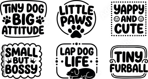 Black and white dog quotes tiny dog big attitude lap dog life little paws yappy and cute