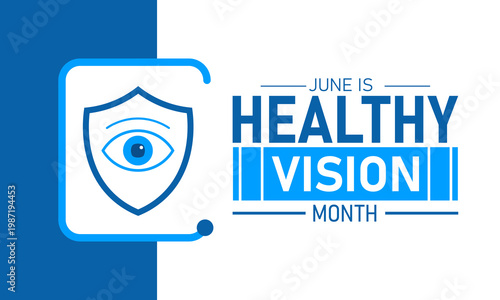 June is healthy vision month awareness graphic with eye care, eye exam