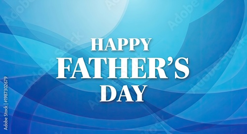 Happy fathers day greeting card with blue abstract background