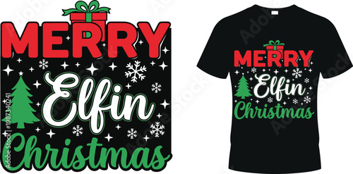 Photography Merry 'Elfin Christmas' Holiday Quote with Gift Box and Snowflakes for T-Shirt D
