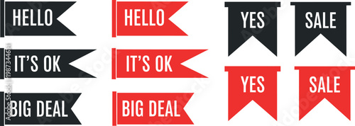 Set of flat vector ribbon banners with text, black and red pennant labels with hello, its ok, big deal, yes, sale inscriptions