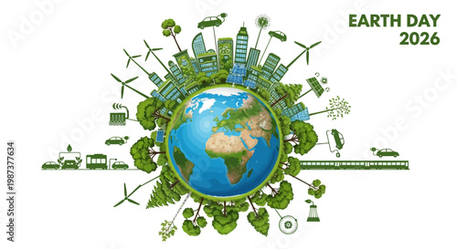Conceptual Earth Day 2026 banner featuring a globe encircled by green, eco-friendly city elements like wind turbines and electric vehicles, set against a clean white background, promoting