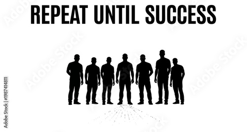 Silhouettes of a determined team standing together with motivational text against a white background