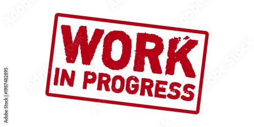 Work in Progress Stamp – Red Grunge Rubber Label for Ongoing Project, Under Development Status, Construction Update and Process Indicator