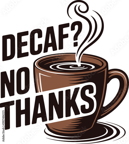 Decaf No Thanks coffee cup drink beverage