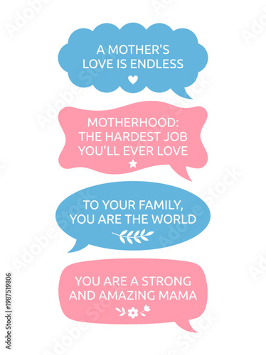Four colorful speech bubbles with heartwarming messages about motherhood. Each bubble is a different shape and contains a unique sentiment about the strength and love of a mother