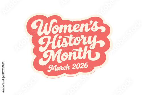 Women's History Month March 2026 Retro Groovy Typography Sticker. Pink and Cream Vintage Lettering Banner for International Women's Day Celebration, Female Empowerment, and Feminist History.