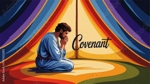 Praying biblical man inside sacred tabernacle tent with covenant lettering, colorful spiritual illustration of faith and worship