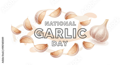 Illustrated vector design celebrating National Garlic Day, featuring a fresh garlic bulb and several cloves arranged around the text in a clean composition conveying a healthy cooking