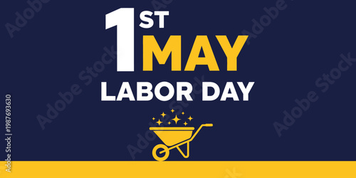 1st may labor day celebration a festive graphic with wheelbarrow illustration