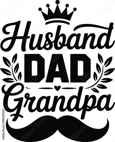 Husband dad grandpa   t-shirt design  , typography vector t-shirt design   