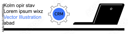 Business solutions, technology tools, data management, automation concepts, workflow systems, digital platforms. Gear labeled CRM next to a laptop. Business solutions and technology tools concept