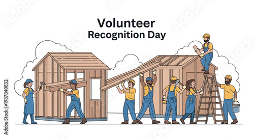 Celebrating Volunteer Recognition Day, a diverse group of people come together to build small houses, showcasing volunteer teamwork and community service efforts in a vector illustration
