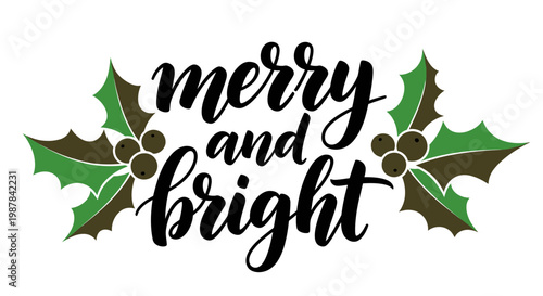 Merry Christmas, holiday greeting, bright holly, festive vector phrase