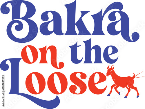 Adobe Illustrator Artwork Funny Running Goat T-Shirt Design Bakra on the Loose Meme 