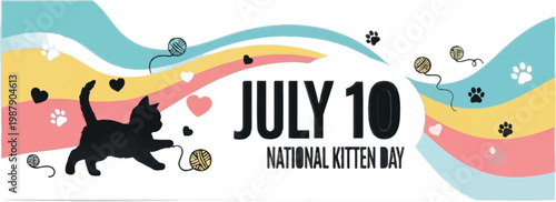 National Kitten Day, July 10, colorful kitten celebration, cute animal graphics, vector illustration