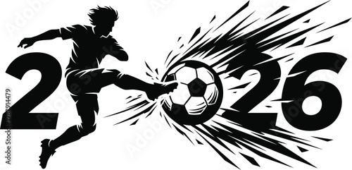 Silhouette of a soccer player kicking a ball with 2026 text  And FIFA World Cup 2026, FIFA World Cup, World Cup.