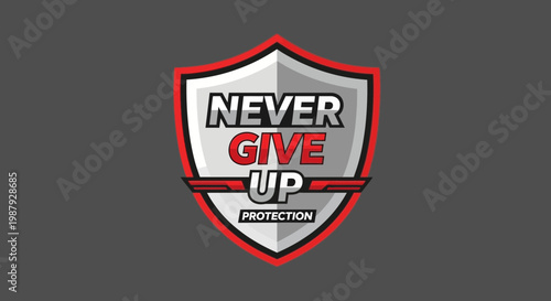 Courageous Emblem Depicting 'Never Give Up Protection' Against Difficult Challenges