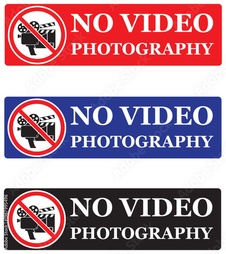 "Set of no video photography signs in red, blue, and black colors, horizontal prohibition banners with movie camera icon.""Prohibited filming notice stickers for public areas, movie theater, and priva
