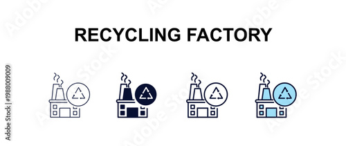 recycling factory multi-style outline icon set - ecology concept. Thin line, regular, filled, colored recycling factory icon