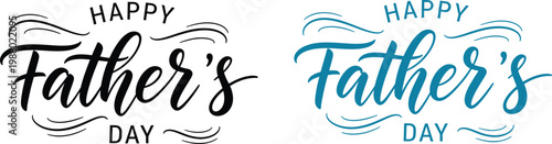 Celebrate father's day with stylish typography beautiful hand lettered 'happy father's day' designs for cards gifts