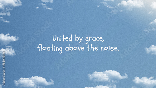 Inspirational Quote on Blue Sky with White Clouds Background