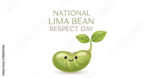A cheerful lima bean illustration with sprouts celebrates National Lima Bean Respect Day against a clean white background, designed in a cartoon style with soft gradients and conveys