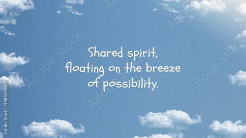 Inspirational Quote on Blue Sky with Fluffy Clouds Background