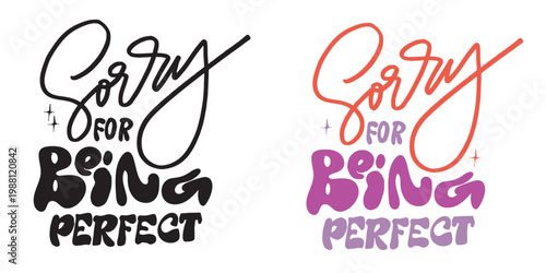 Cute hand drawn doodle lettering quote. Lettering for t-shirt design, mug print, bag print, clothes fashion. 100% hand drawn vector image.
