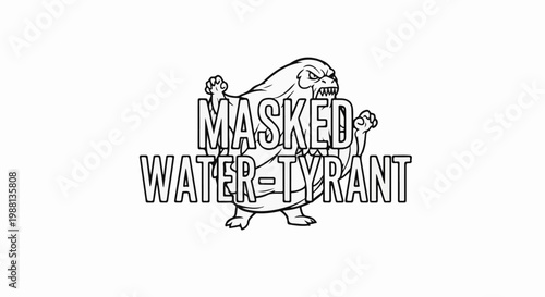 Cartoon monster with sharp teeth and claws, text reads "MASKED WATER-TYRANT