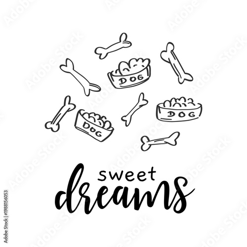 Hand drawn black and white illustration of dog bowls and bones with playful "Sweet Dreams" lettering, ideal for pet branding, nursery decor, greeting cards, packaging, and social media use