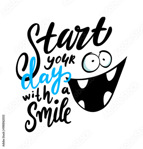 Playful motivational design reading Start Your Day With a Smile featuring a large smiling face and hand lettering, perfect for posters, social media, greeting cards, mugs and positive branding