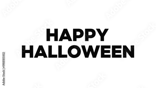 Bold black text reading happy halloween on a clean white background serves as a direct and striking graphic for festive seasonal greetings.